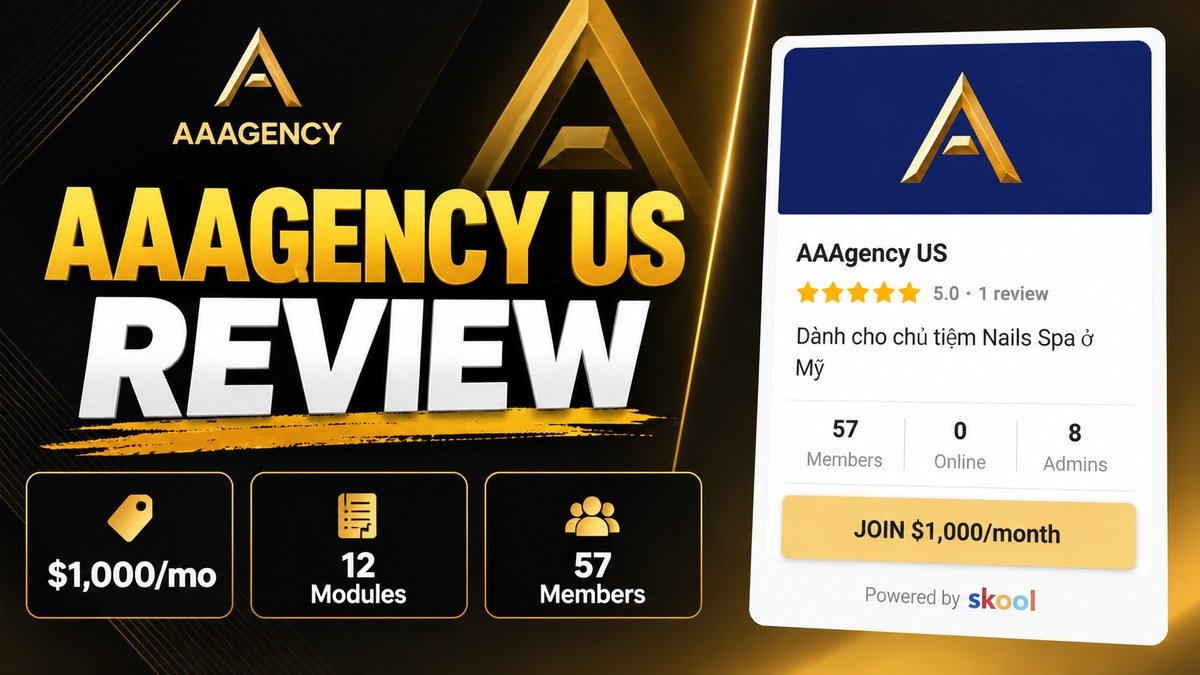 AAAgency US Skool review 2026, Viet Hoang nail and spa marketing community for Vietnamese owners