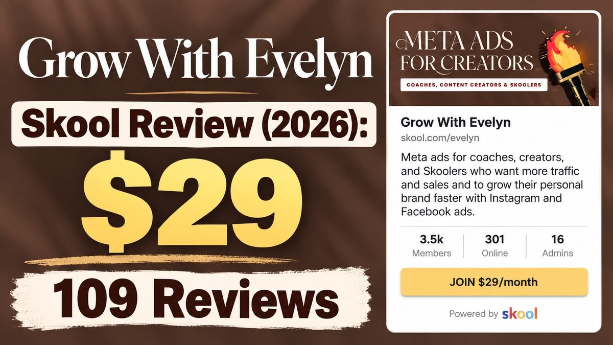 Grow With Evelyn Skool review 2026, a $29 per month Meta ads community for coaches and creators run by Evelyn Weiss