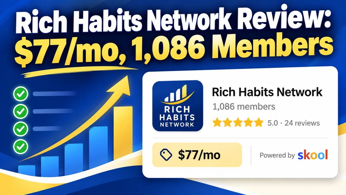 Rich Habits Network Skool review 2026, Austin Hankwitz investing community
