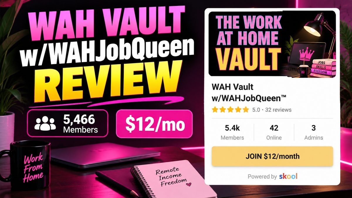 WAH Vault with WAHJobQueen Skool review 2026, work from home job leads community listing showing the $12 per month join button